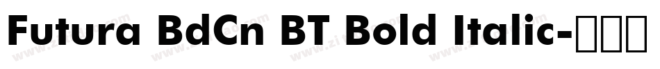 Futura BdCn BT Bold Italic字体转换